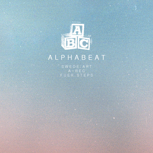 Swede:art x A-rec x Fuer.steps - ABC Alphabeat